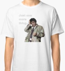 Columbo - Just one more thing Classic T-Shirt