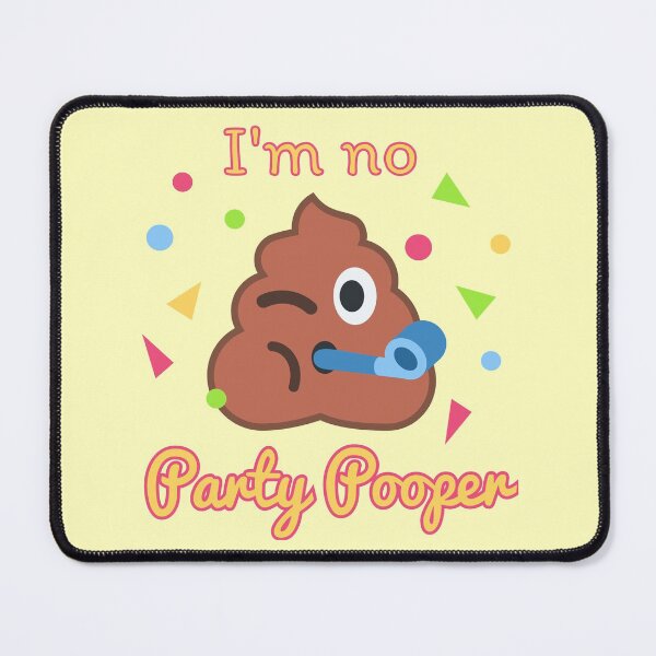 Item preview, I'm No Party Pooper designed and sold by SNG12.