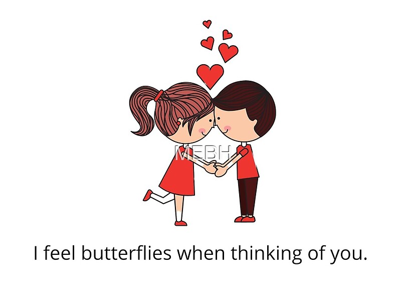 “I feel butterflies when thinking of you” by MEBH | Redbubble