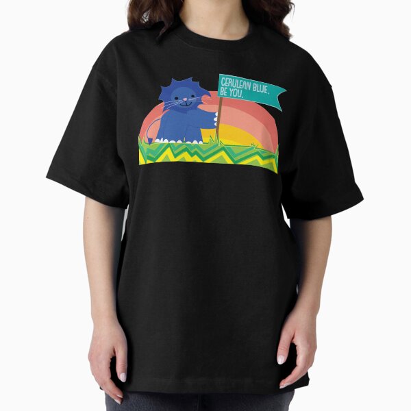 Cerulean Blue. Be You. Oversized T-Shirt