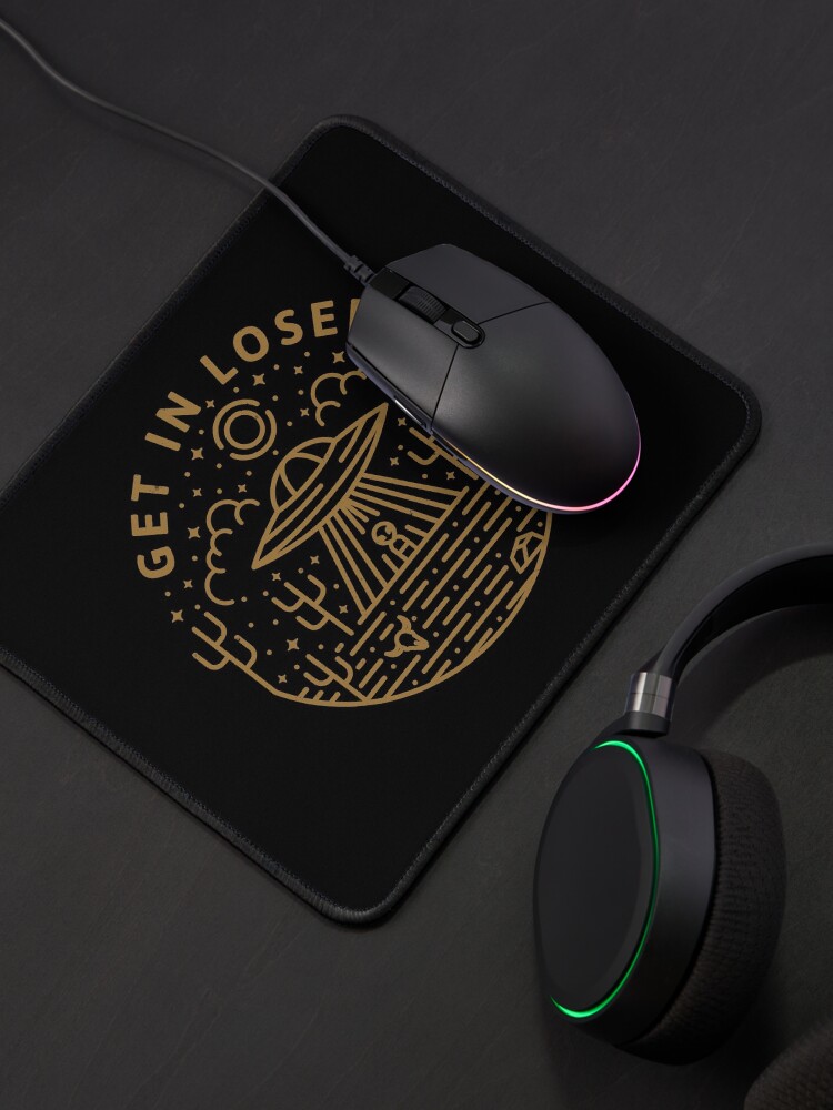Alternate view of Get In Loser Mouse Pad