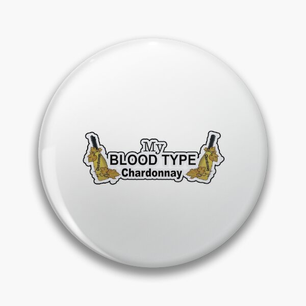 Item preview, MY BLOOD TYPE IS CHARDONNAY designed and sold by cgullart.