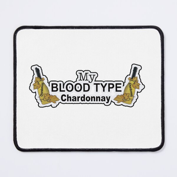 Item preview, MY BLOOD TYPE IS CHARDONNAY designed and sold by cgullart.