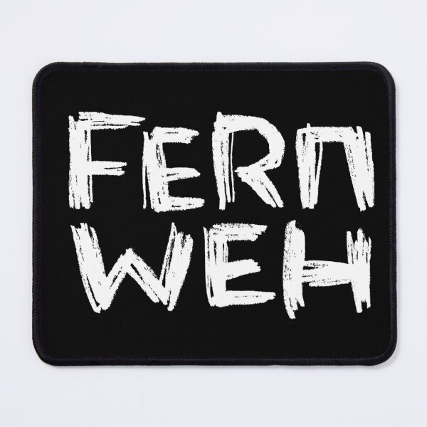 Fernweh, German word for Wanderlust folks Mouse Pad