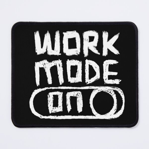 Item preview, Work Mode ON for Work from Home designed and sold by badlydrawnbabe.