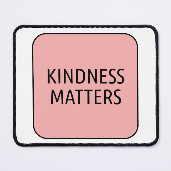 Item preview, Kindness Matters designed and sold by Inspirationmotivation.