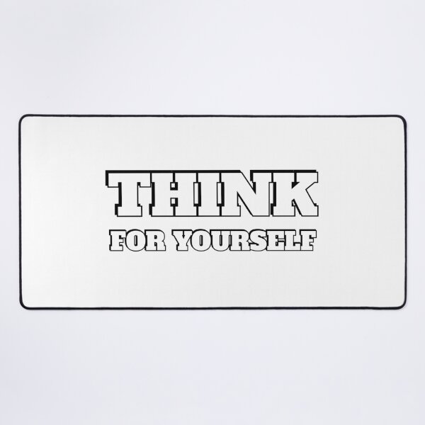 Item preview, THINK FOR YOURSELF designed and sold by Inspirationmotivation.