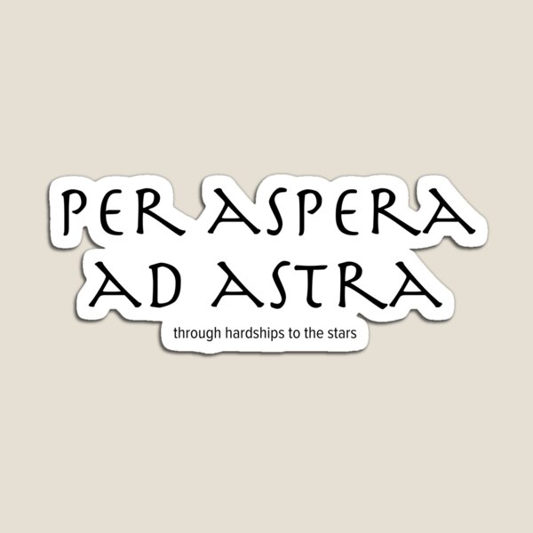 Per aspera ad astra Magnet
