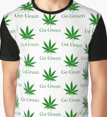 Go Green - Legalize Marijuana Graphic T-Shirt