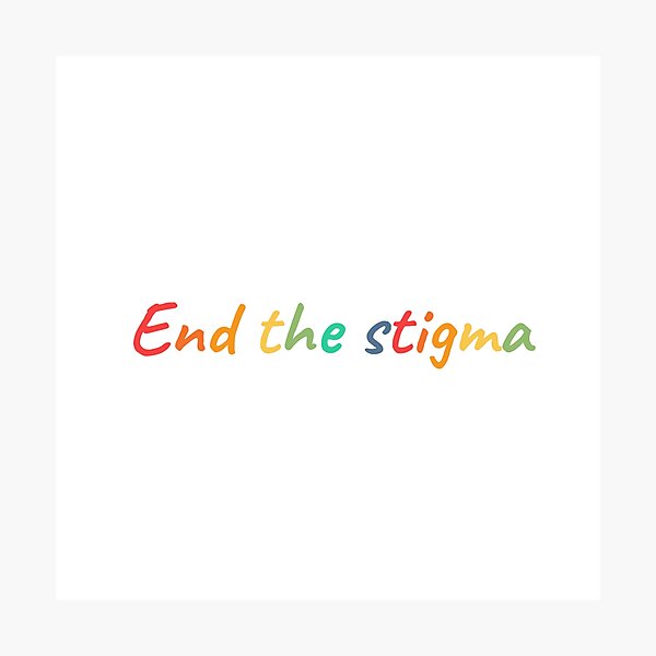 Item preview, End The Stigma designed and sold by Spreadhope-.