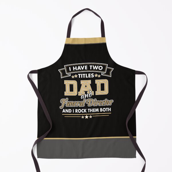 Item preview, I Have Two Titles: DAD & Funeral Director designed and sold by NoBonesLife.