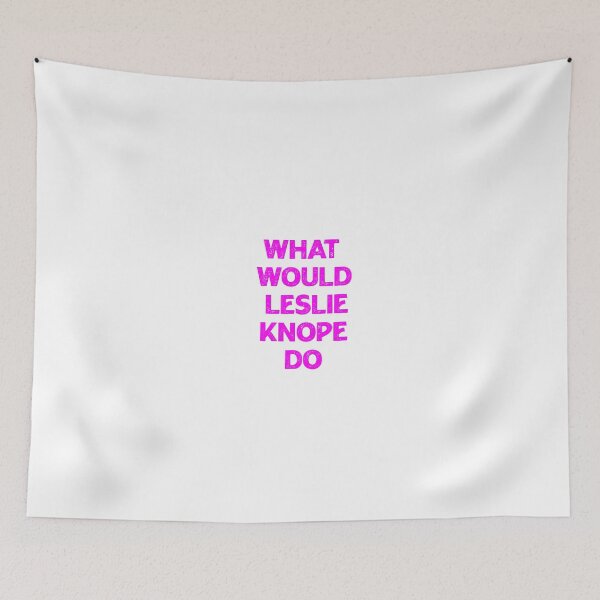 Item preview, What would Leslie Knope do, pink text  designed and sold by Rscreative18.