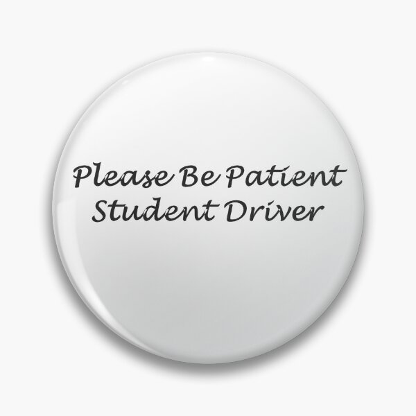 Item preview, Please Be Patient Student Driver designed and sold by superchele.