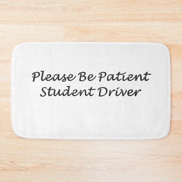 Item preview, Please Be Patient Student Driver designed and sold by superchele.