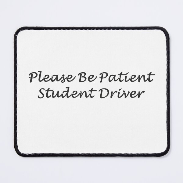 Item preview, Please Be Patient Student Driver designed and sold by superchele.