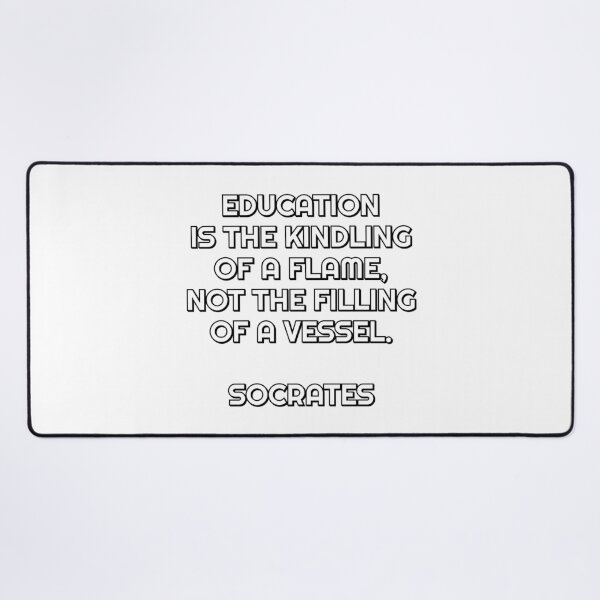 Item preview, Education is the kindling of a flame, not the filling of a vessel - Socrates quote designed and sold by Inspirationmotivation.