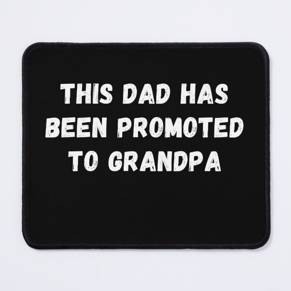 Item preview, This Dad Has Been Promoted To Grandpa - Funny Cool Grandfather Daddy Gift Design designed and sold by GhaliSmith.