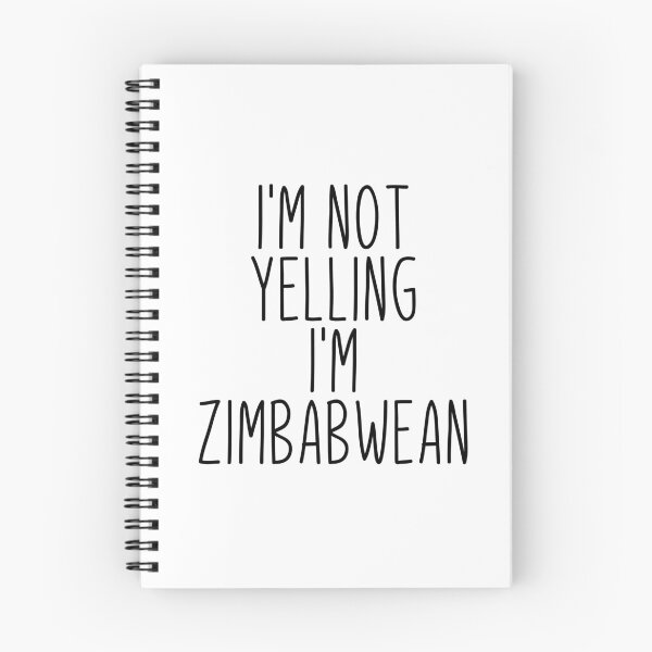 Item preview, I'm Not Yelling I'm Zimbabwean - Zimbabwe designed and sold by MountainD.