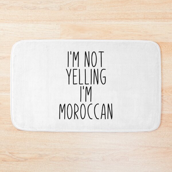 Item preview, I'm Not Yelling I'm Moroccan - Morocco designed and sold by MountainD.