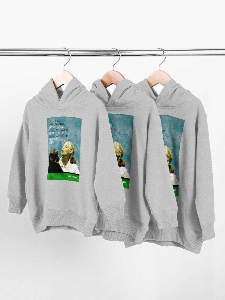 Alternate view of Jane Goodall Quote Toddler Pullover Hoodie