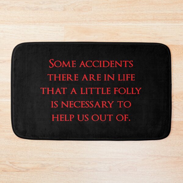 Item preview, Some accidents there are in life that a little folly is necessary to help us out of. Quotes store designed and sold by QuotesStore-2.