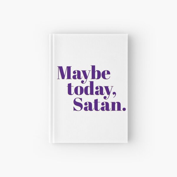 Item preview, Maybe Today, Satan designed and sold by Martini-Four.