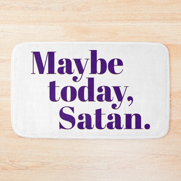 Item preview, Maybe Today, Satan designed and sold by Martini-Four.