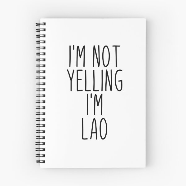 Item preview, I'm Not Yelling I'm Lao - Laos designed and sold by MountainD.