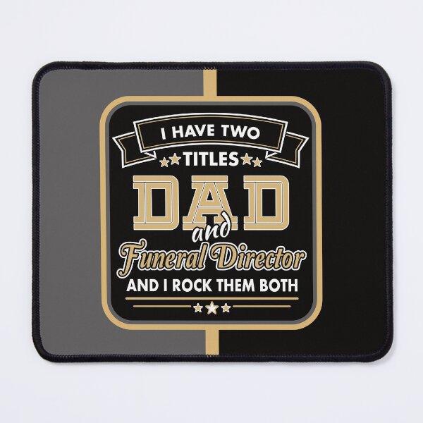 Item preview, I Have Two Titles: DAD & Funeral Director designed and sold by NoBonesLife.