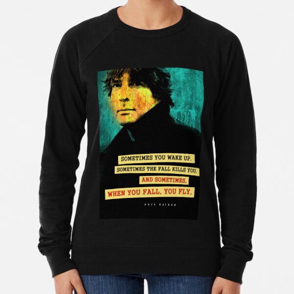 Neil Gaiman Quote Lightweight Sweatshirt