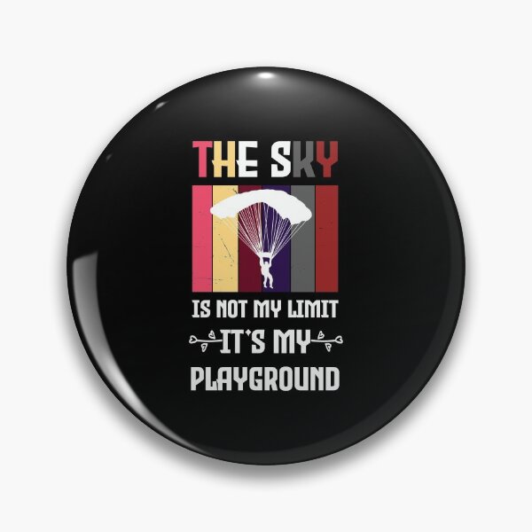 Item preview, The Sky Is Not My Limit Its My Playground - Funny Sky,Base Jump,Airplane,Skydiving designed and sold by FELTA.