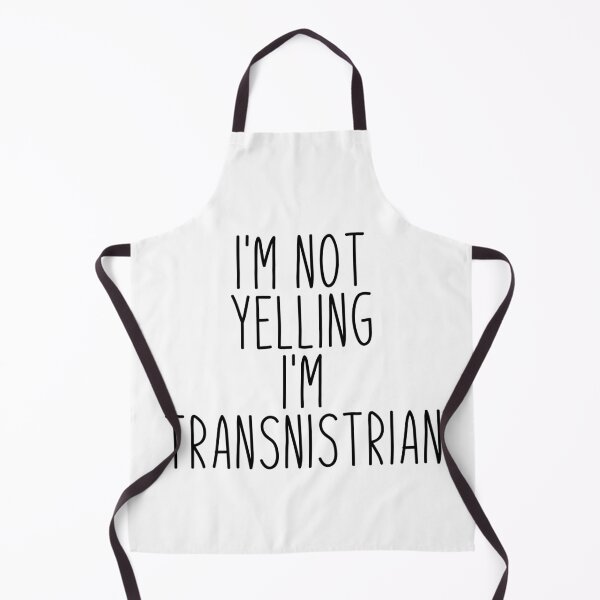 Item preview, I'm Not Yelling I'm Transnistrian - Transnistria designed and sold by MountainD.