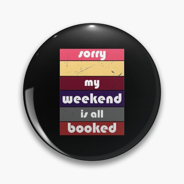 Item preview, Funny Sorry My Weekend Is All Booked - Funny Book Lover - Booked Vintage  designed and sold by FELTA.