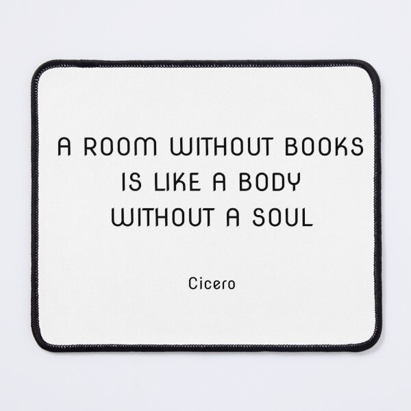 Item preview, A room without books is like a body without a soul - Cicero designed and sold by Inspirationmotivation.