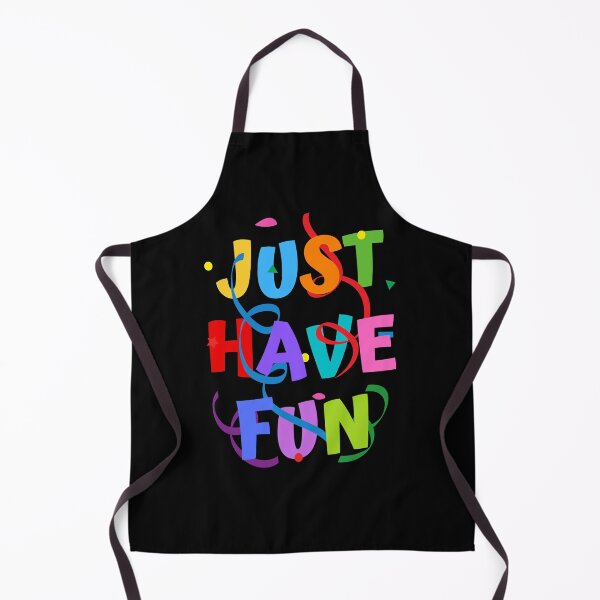 Item preview, Just Have Fun designed and sold by Rusty-Gate98.