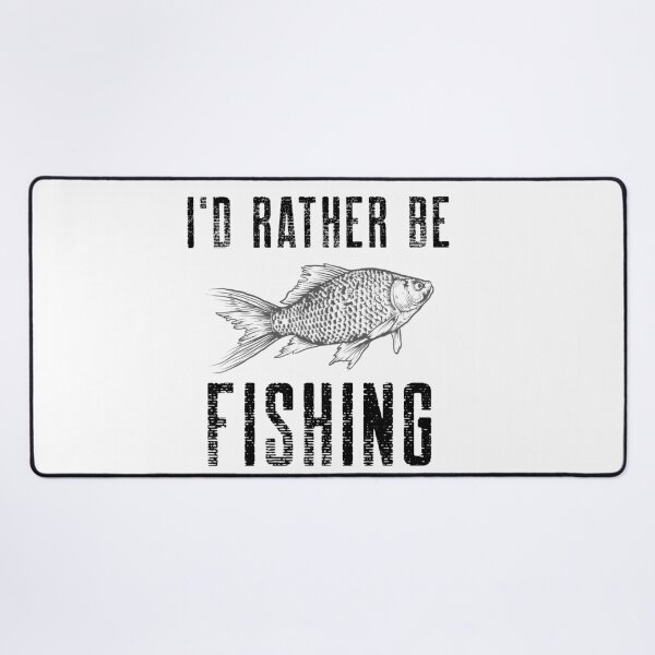 Item preview, I would Rather Be Fishing designed and sold by Studioapartment.
