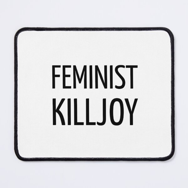 Item preview, Feminist killjoy designed and sold by Inspirationmotivation.