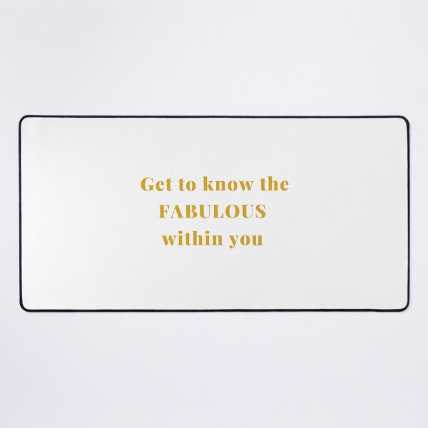 Item preview, Get to know the FABULOUS within you - Your Talent, Power, Skill, Dependability designed and sold by Rozlar.