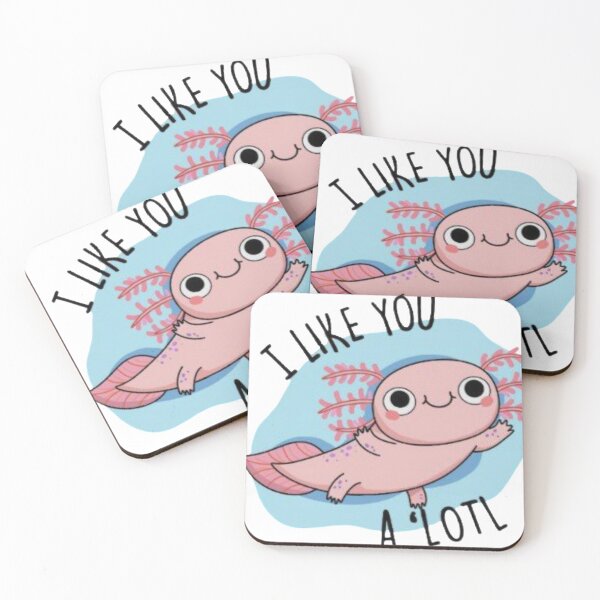 Item preview, I like you Axolotl designed and sold by starshop ⭐⭐⭐⭐⭐.