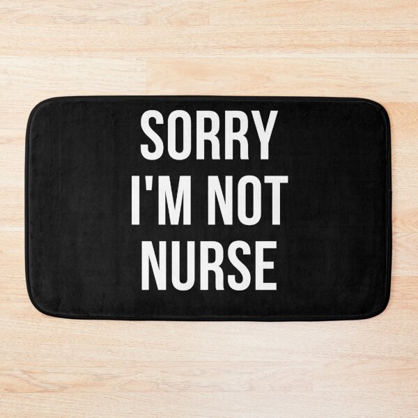 Item preview, sorry i'm not nurse designed and sold by T-shirtgallery.