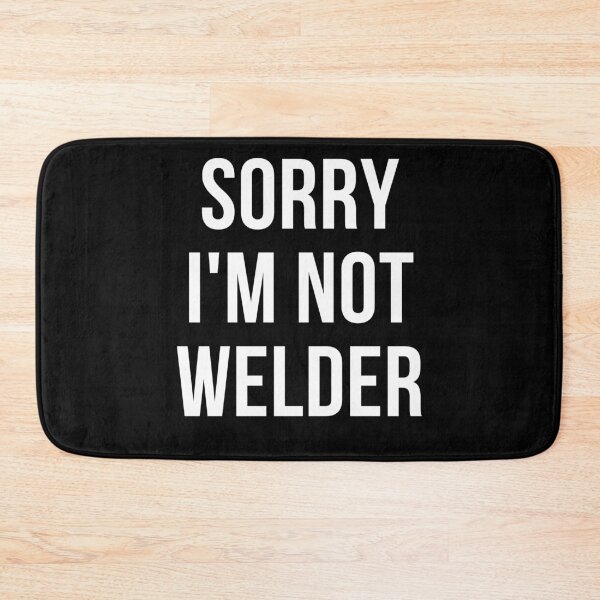 Item preview, sorry i'm not welder designed and sold by T-shirtgallery.