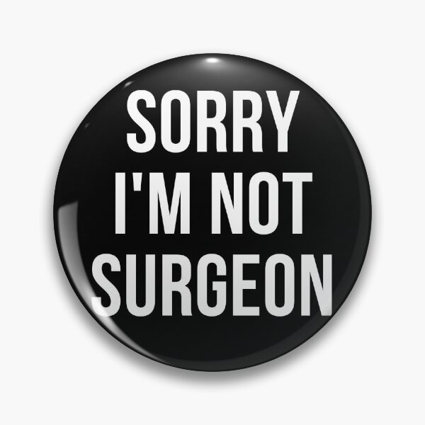 Item preview, sorry i'm not surgeon designed and sold by T-shirtgallery.