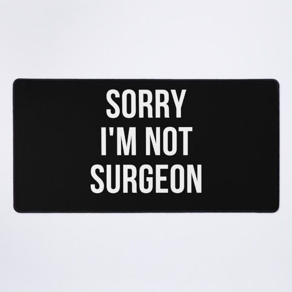 Item preview, sorry i'm not surgeon designed and sold by T-shirtgallery.
