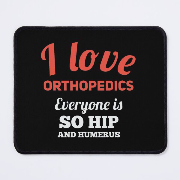 Item preview, Orthopedics, So Hip and Humerus, Orthopedic Doctor designed and sold by doctors-apparel.