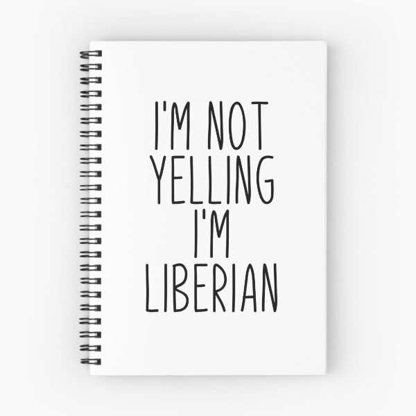 Item preview, I'm Not Yelling I'm Liberian - Liberia designed and sold by MountainD.