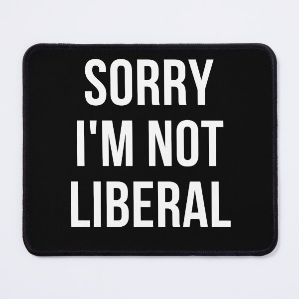 Item preview, sorry i'm not liberal designed and sold by T-shirtgallery.