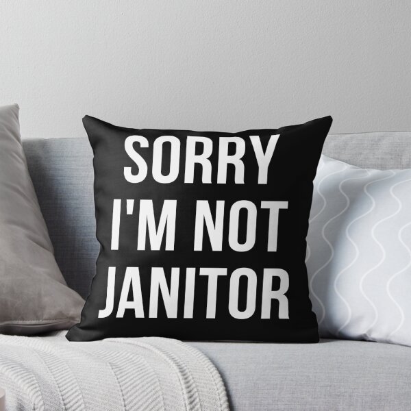 Item preview, sorry i'm not janitor designed and sold by T-shirtgallery.