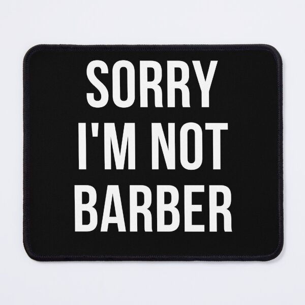 Item preview, sorry i'm not barber designed and sold by T-shirtgallery.