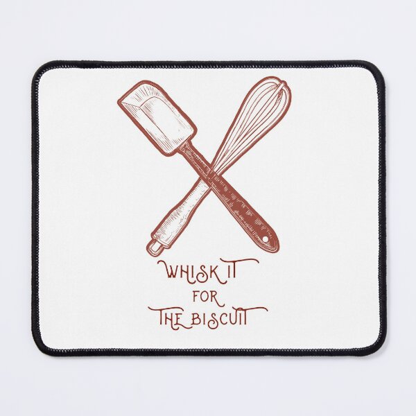 Item preview, Whisk It For The Biscuit designed and sold by toddbrooney.