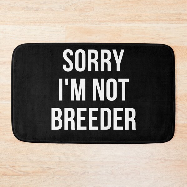 Item preview, sorry i'm not breeder designed and sold by T-shirtgallery.